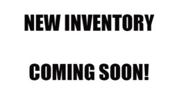 New Inventory SOON